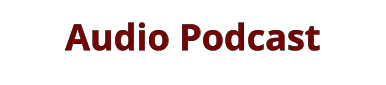 Audio Podcast
